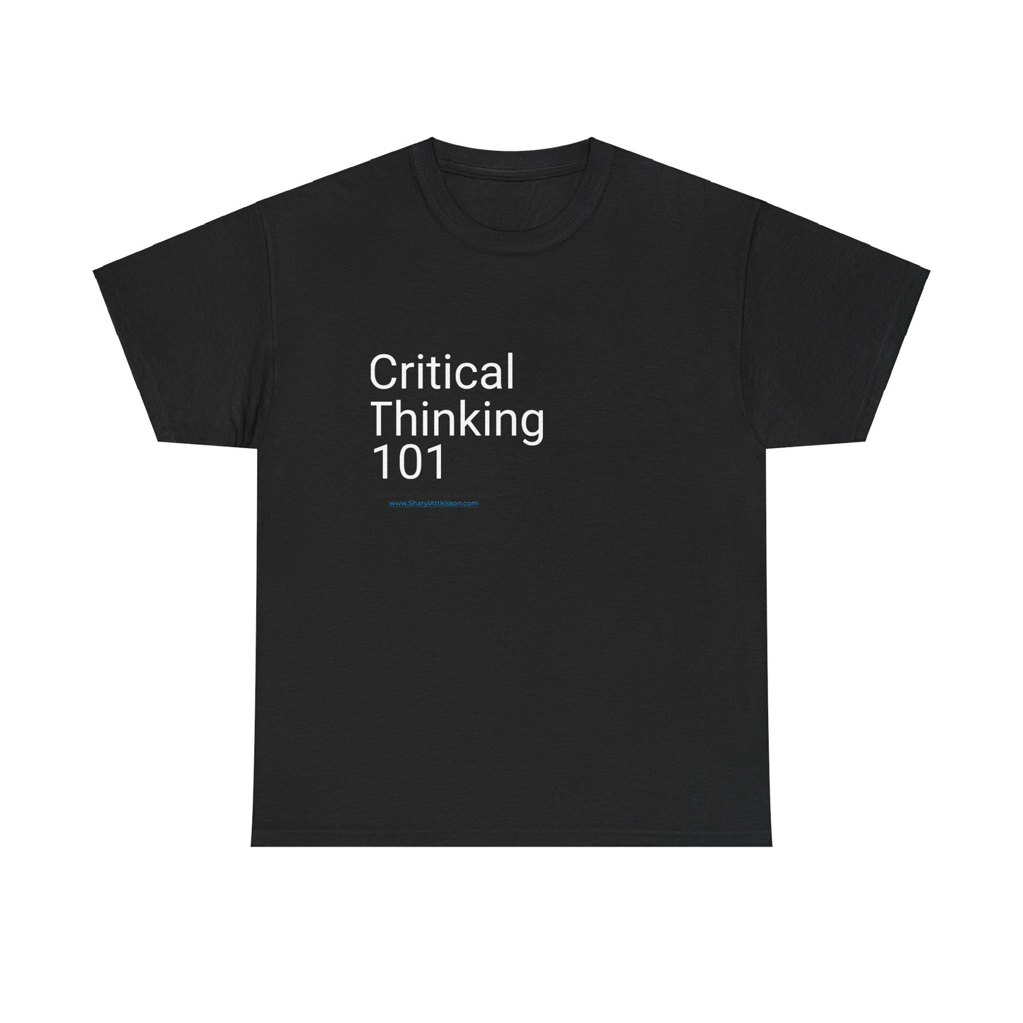 "Critical Thinking 101" T-Shirt (8 colors)