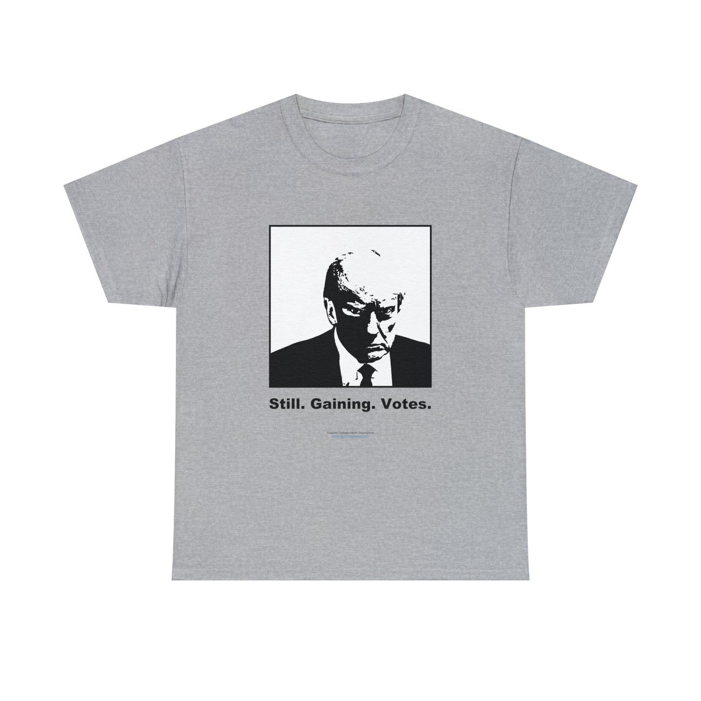 'Still. Gaining. Votes.' Trump Mugshot T-Shirt (10 colors)