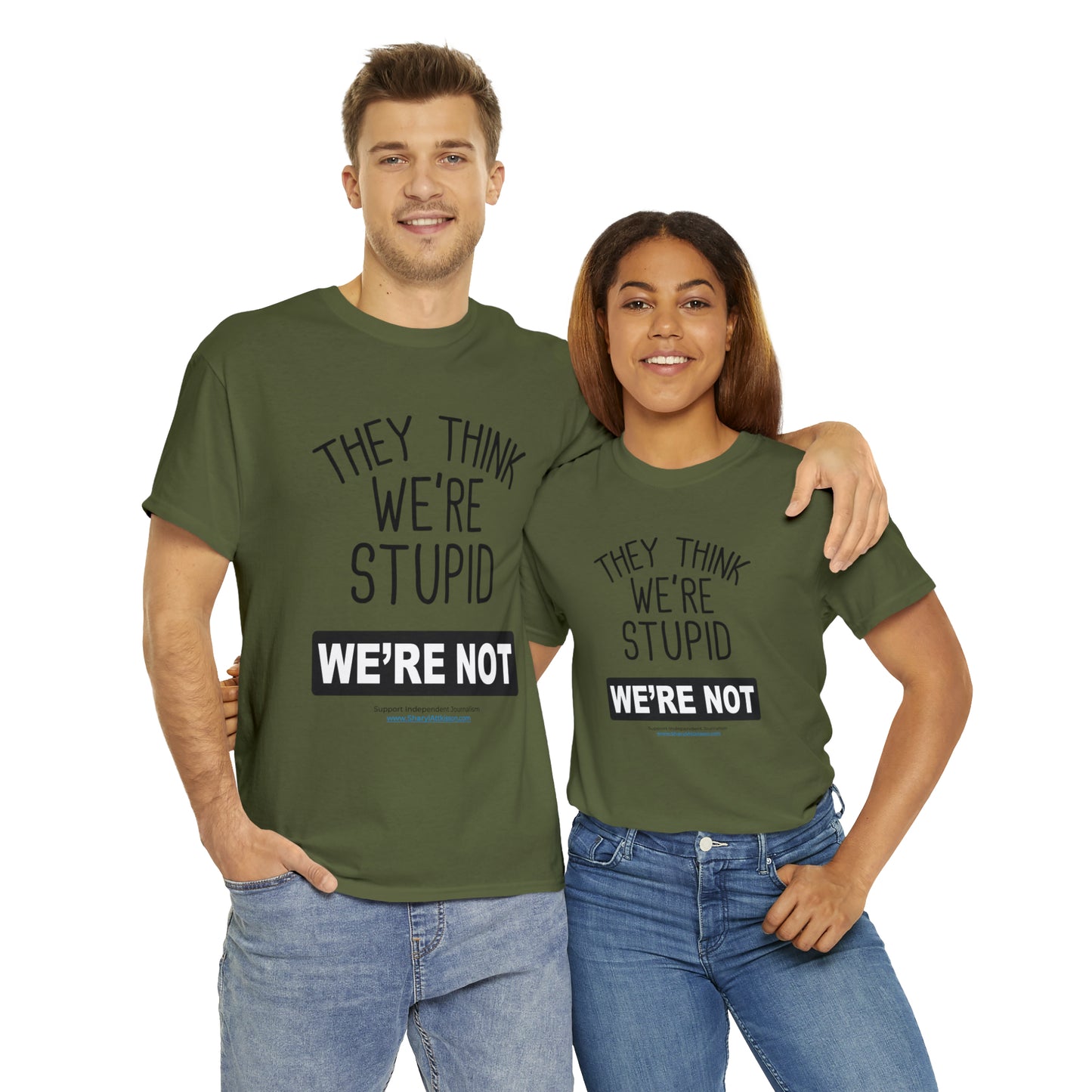 'They Think We're Stupid. We're Not' T-Shirt (Black Rectangle/10 colors)