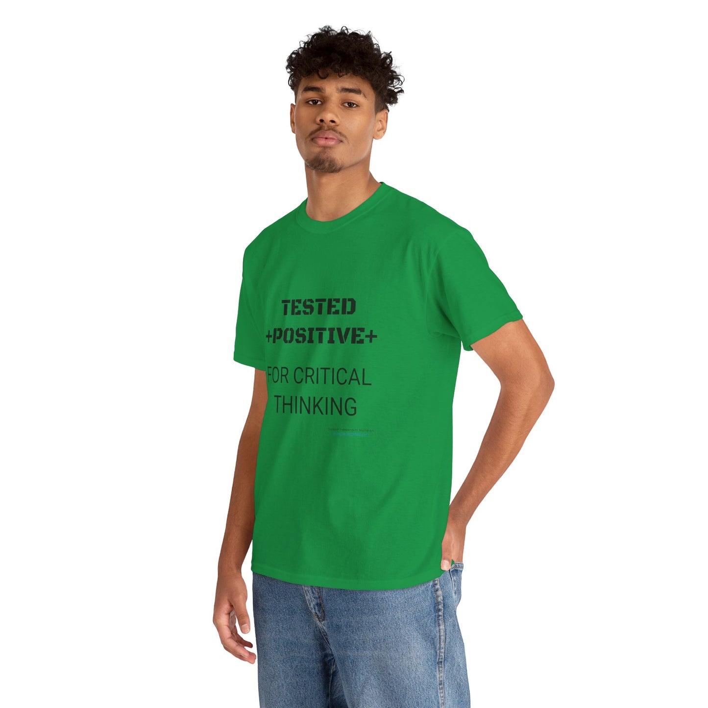 'I Tested Positive for Critical Thinking' T-Shirt (8 colors)