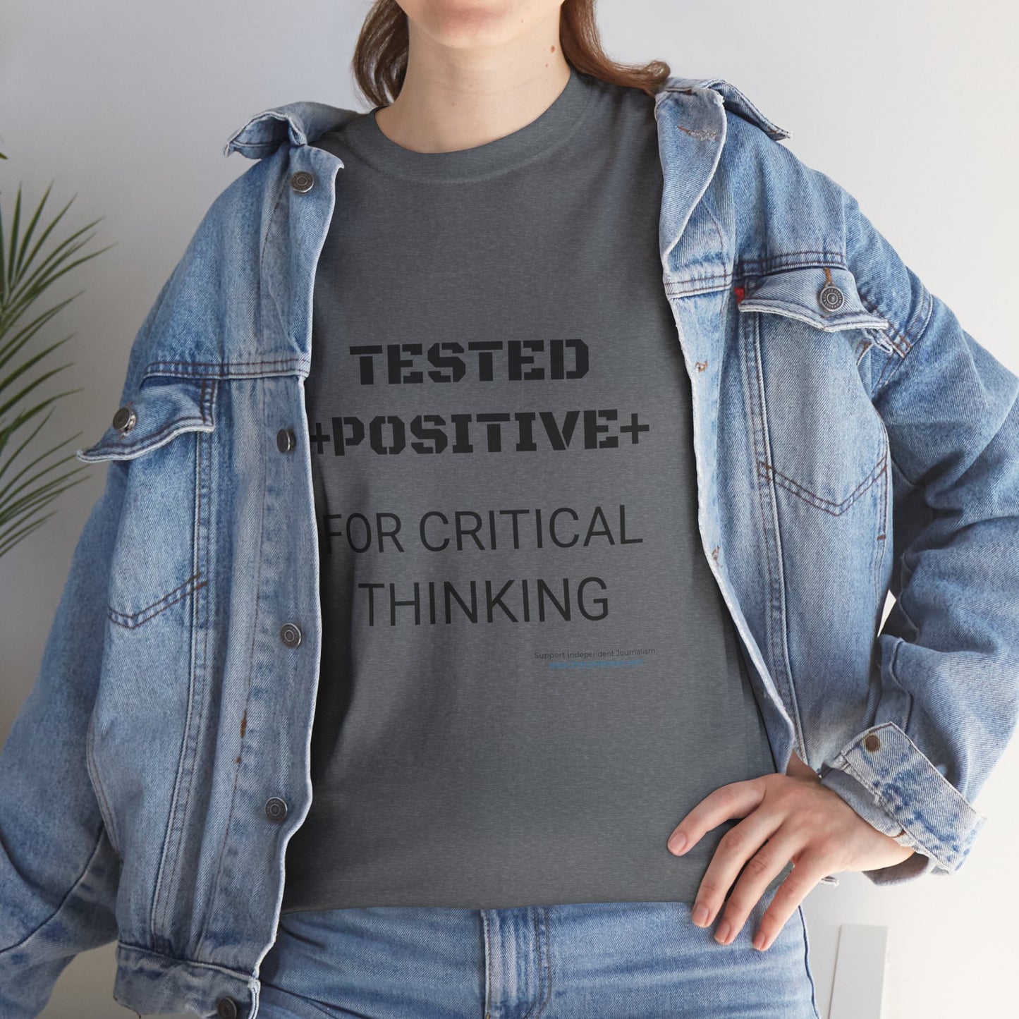 'I Tested Positive for Critical Thinking' T-Shirt (8 colors)