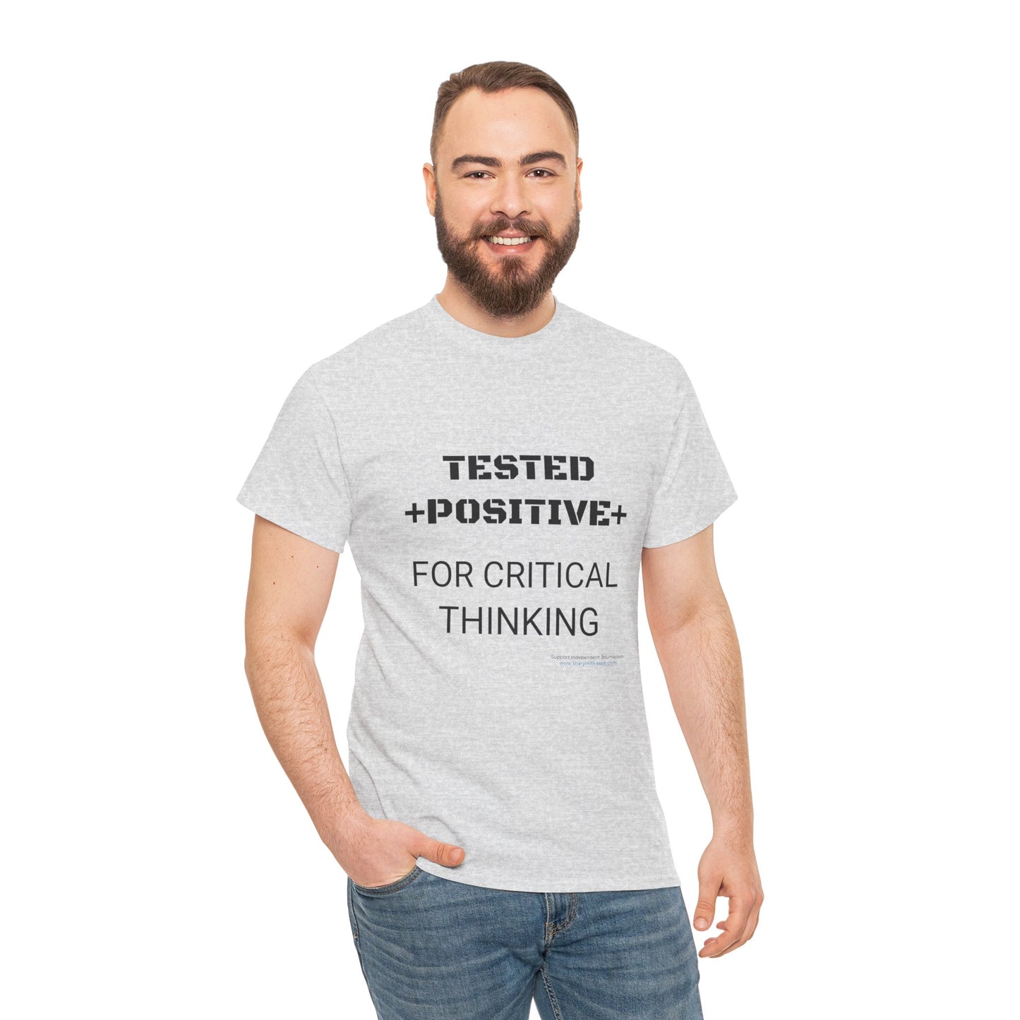 'I Tested Positive for Critical Thinking' T-Shirt (8 colors)
