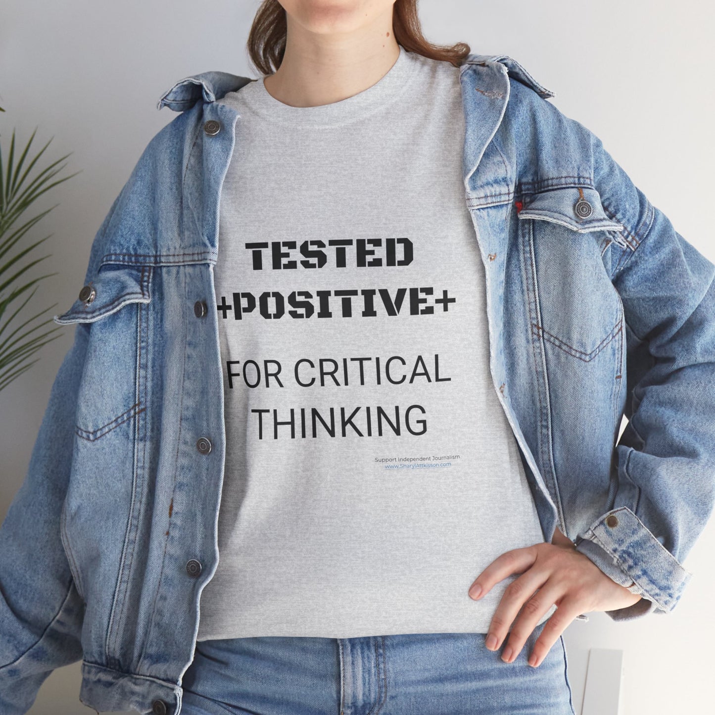 'I Tested Positive for Critical Thinking' T-Shirt (8 colors)