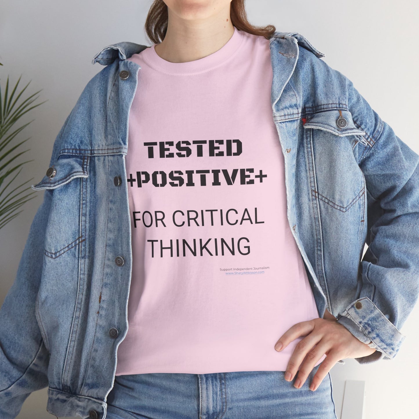 'I Tested Positive for Critical Thinking' T-Shirt (8 colors)