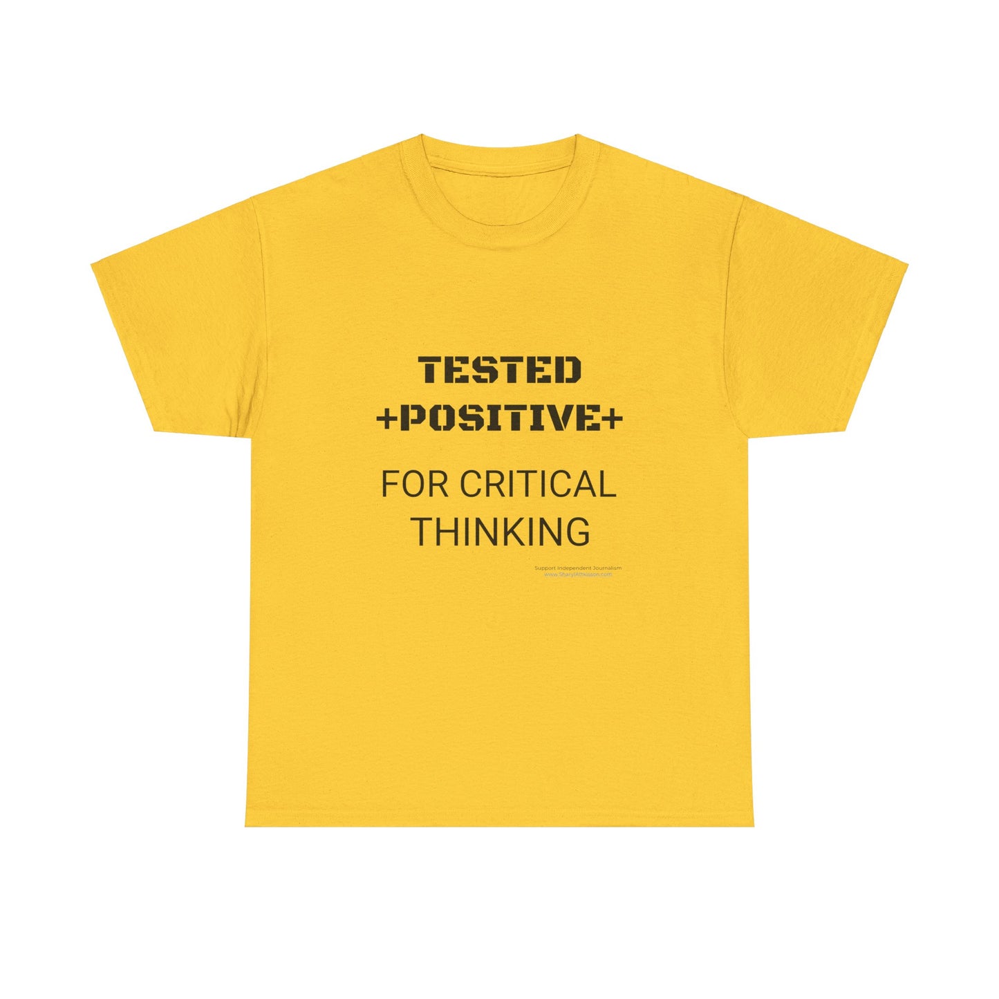 'I Tested Positive for Critical Thinking' T-Shirt (8 colors)
