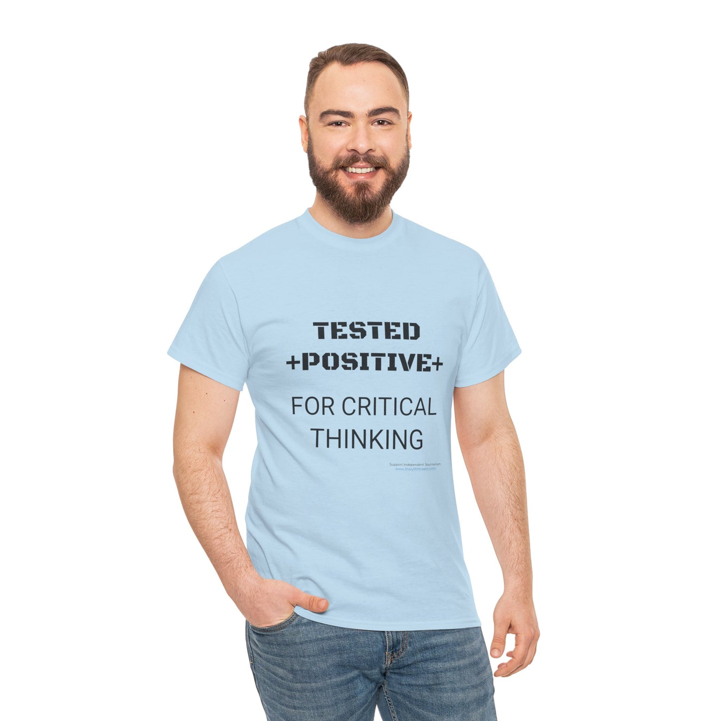 'I Tested Positive for Critical Thinking' T-Shirt (8 colors)