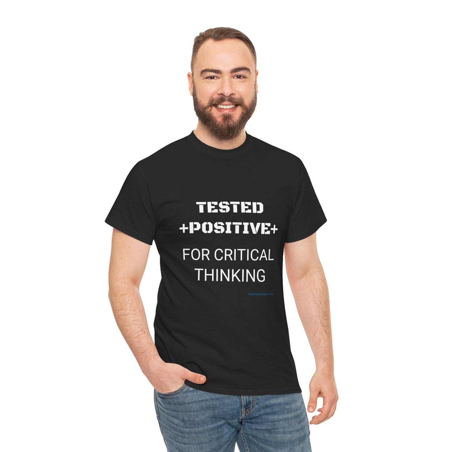'I Tested Positive for Critical Thinking' T-Shirt (8 colors)