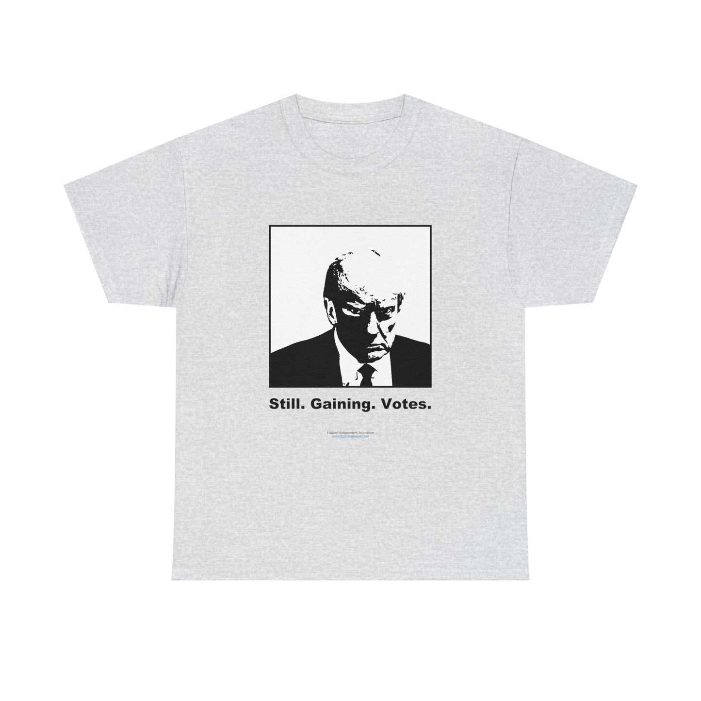 'Still. Gaining. Votes.' Trump Mugshot T-Shirt (10 colors)