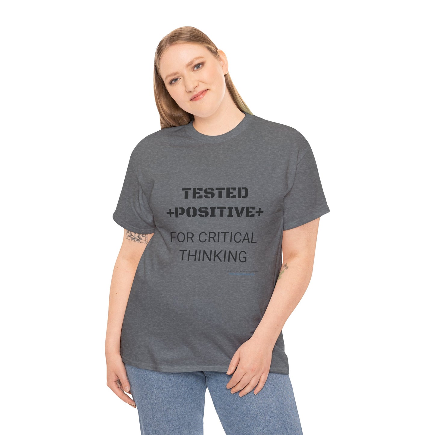 'I Tested Positive for Critical Thinking' T-Shirt (8 colors)