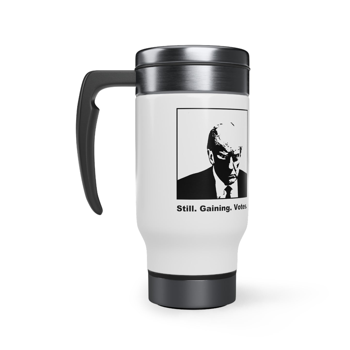 Trump Mugshot Travel Mug: 'Still. Gaining. Votes.'