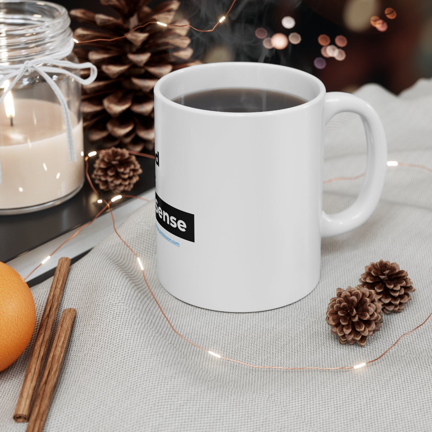 'I Tested Positive for Common Sense' Mug