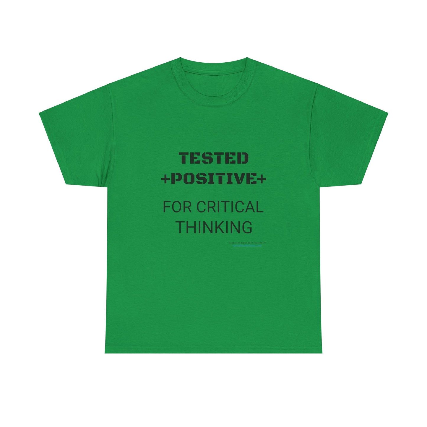 'I Tested Positive for Critical Thinking' T-Shirt (8 colors)
