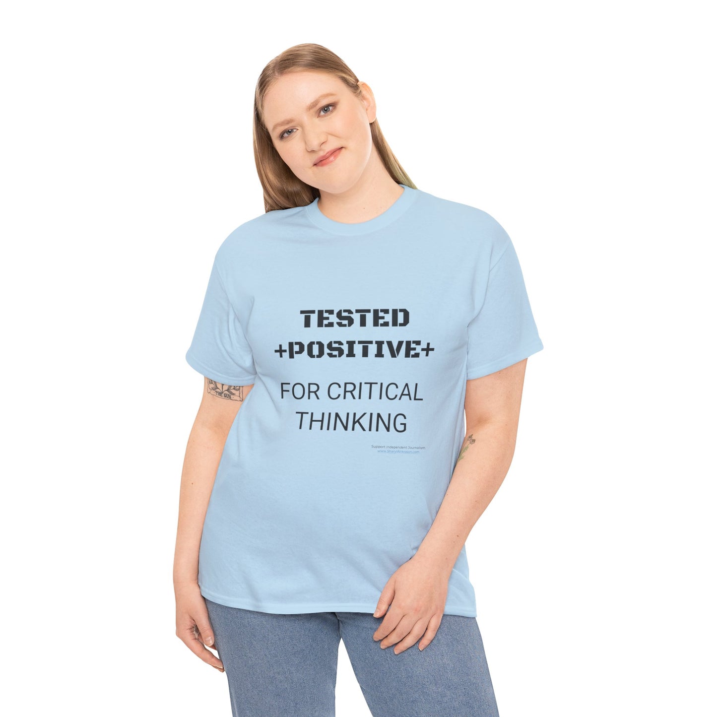 'I Tested Positive for Critical Thinking' T-Shirt (8 colors)