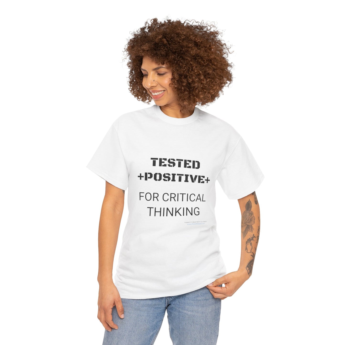 'I Tested Positive for Critical Thinking' T-Shirt (8 colors)
