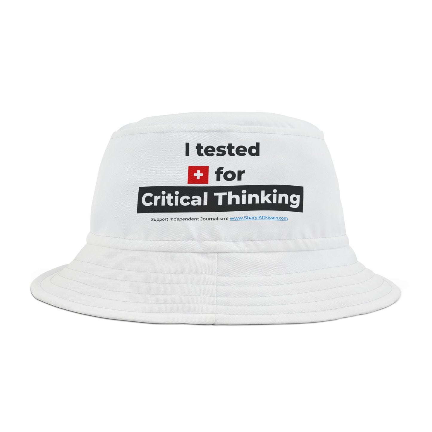 'Tested Positive for Critical Thinking' Bucket Hat