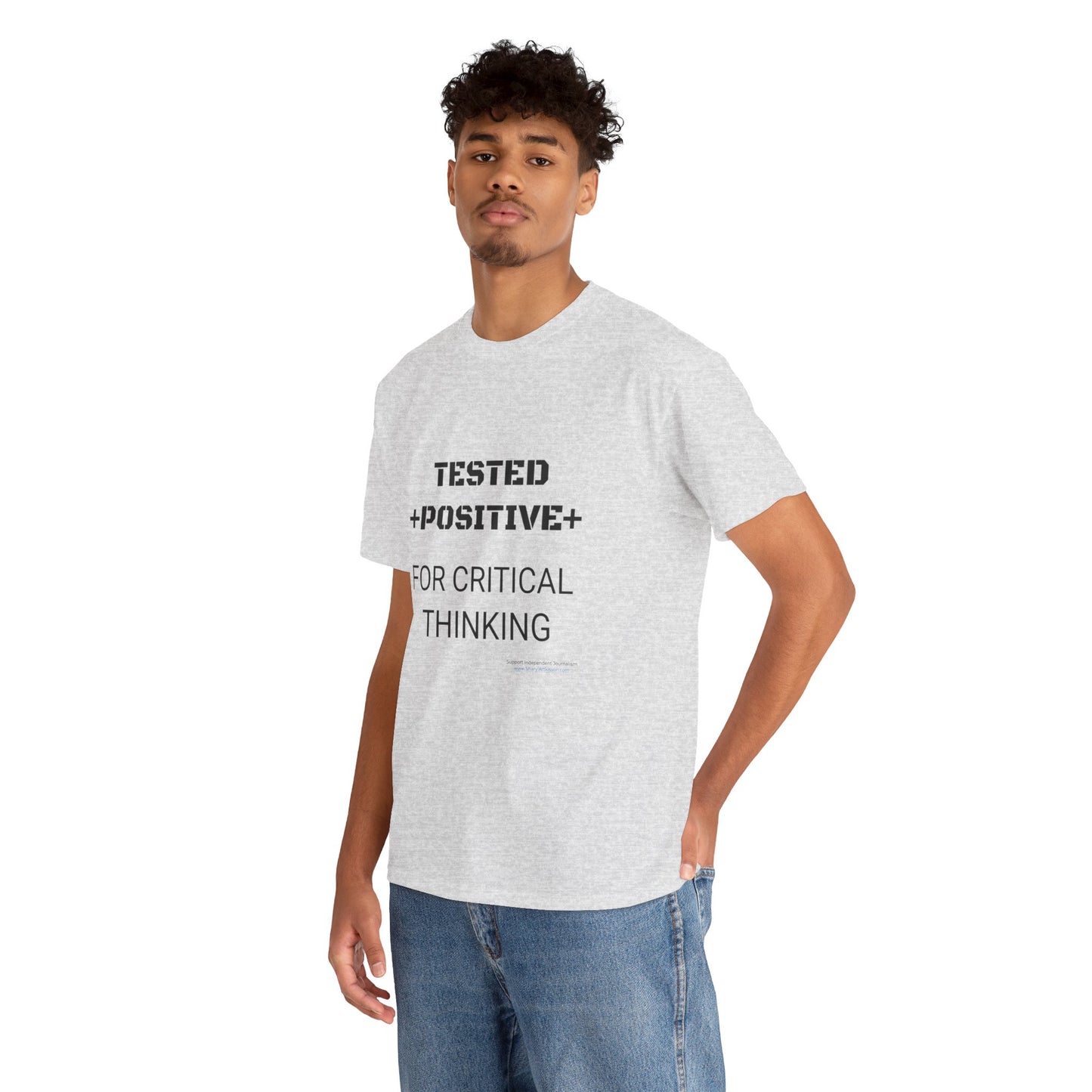'I Tested Positive for Critical Thinking' T-Shirt (8 colors)