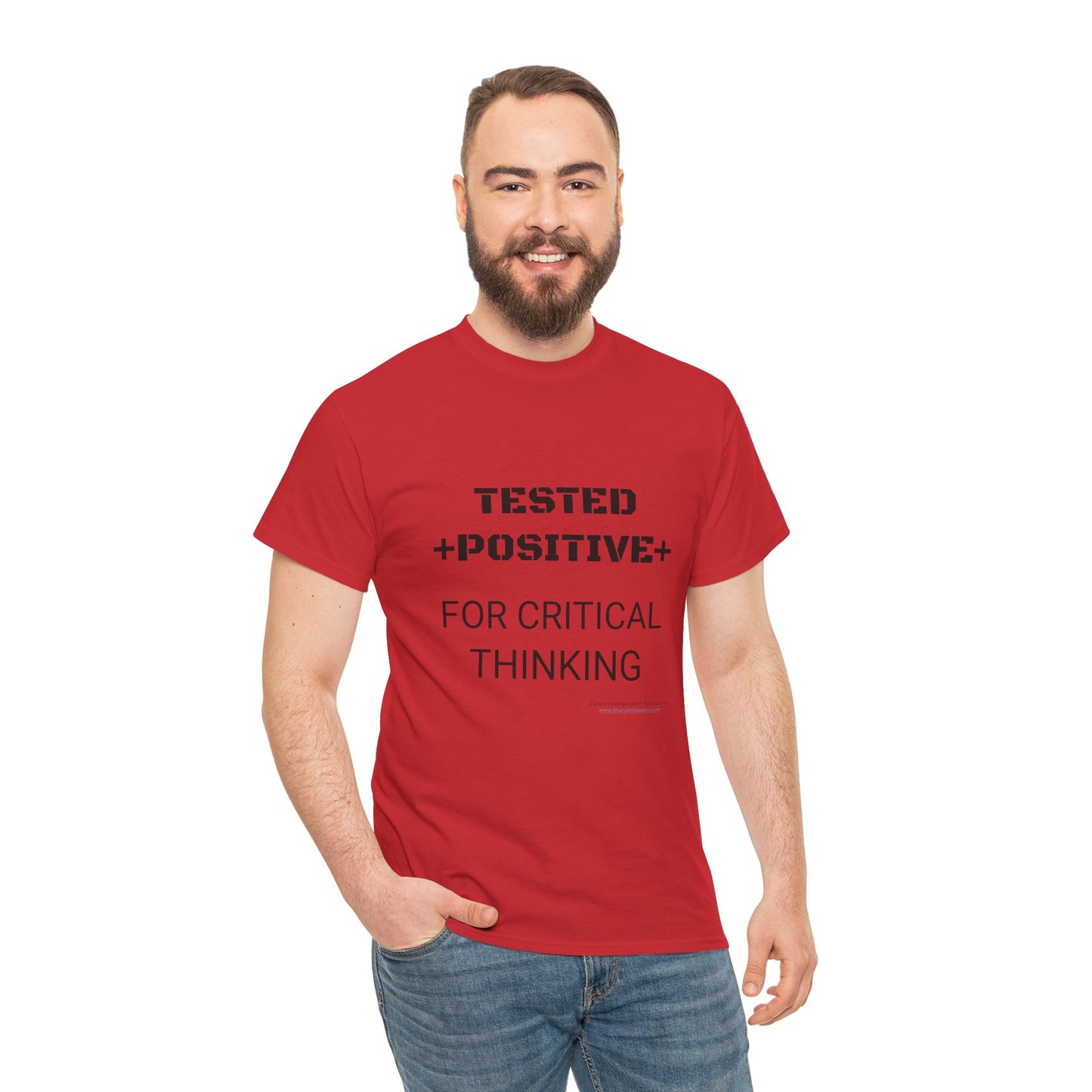 'I Tested Positive for Critical Thinking' T-Shirt (8 colors)