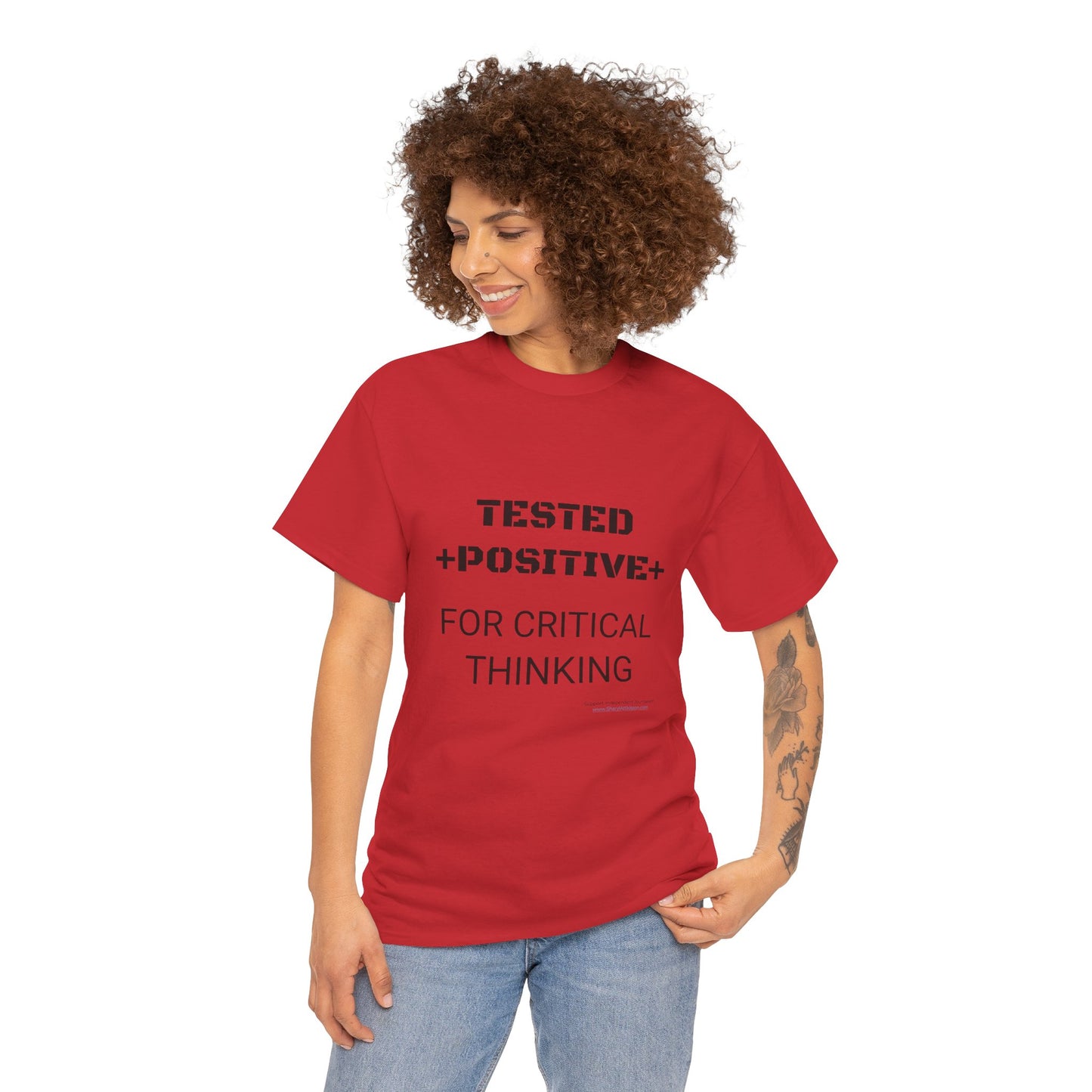 'I Tested Positive for Critical Thinking' T-Shirt (8 colors)
