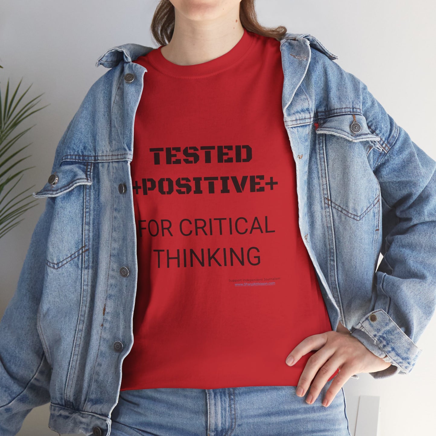 'I Tested Positive for Critical Thinking' T-Shirt (8 colors)