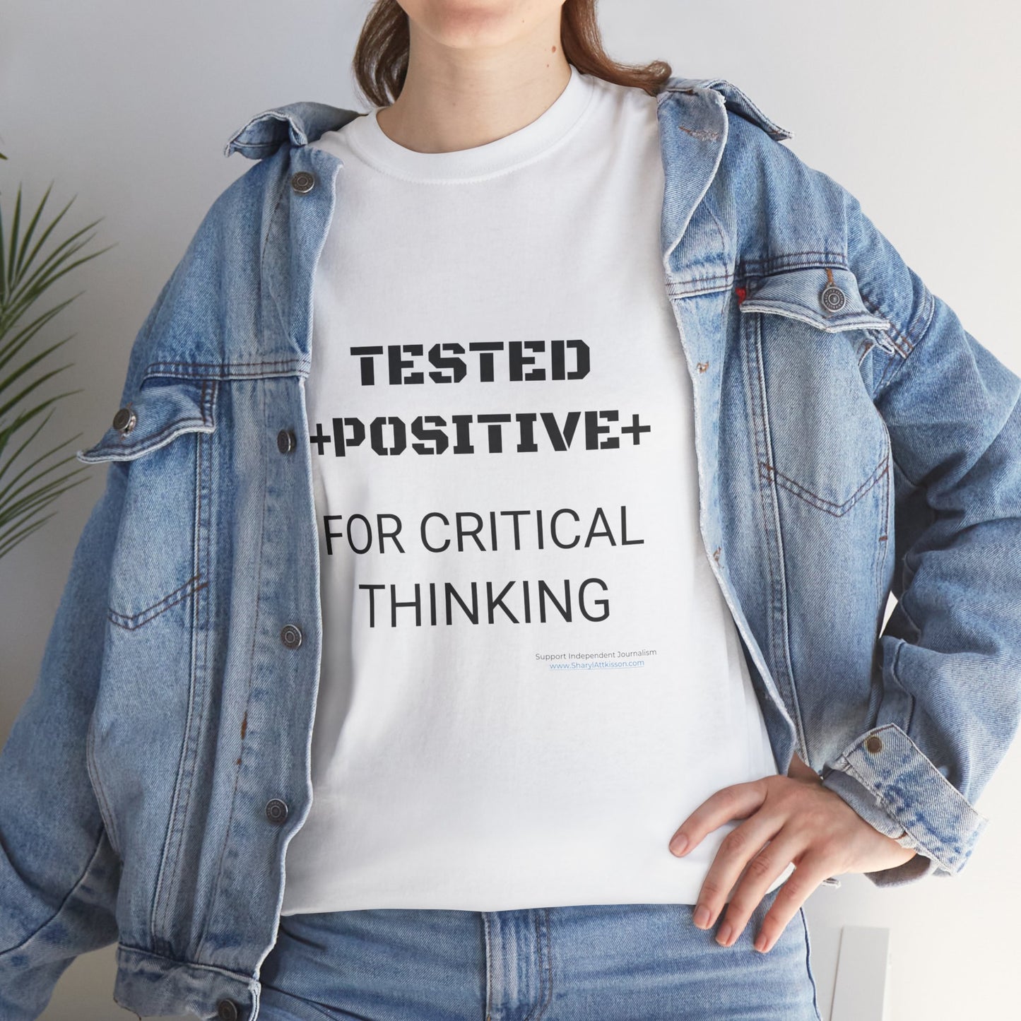 'I Tested Positive for Critical Thinking' T-Shirt (8 colors)