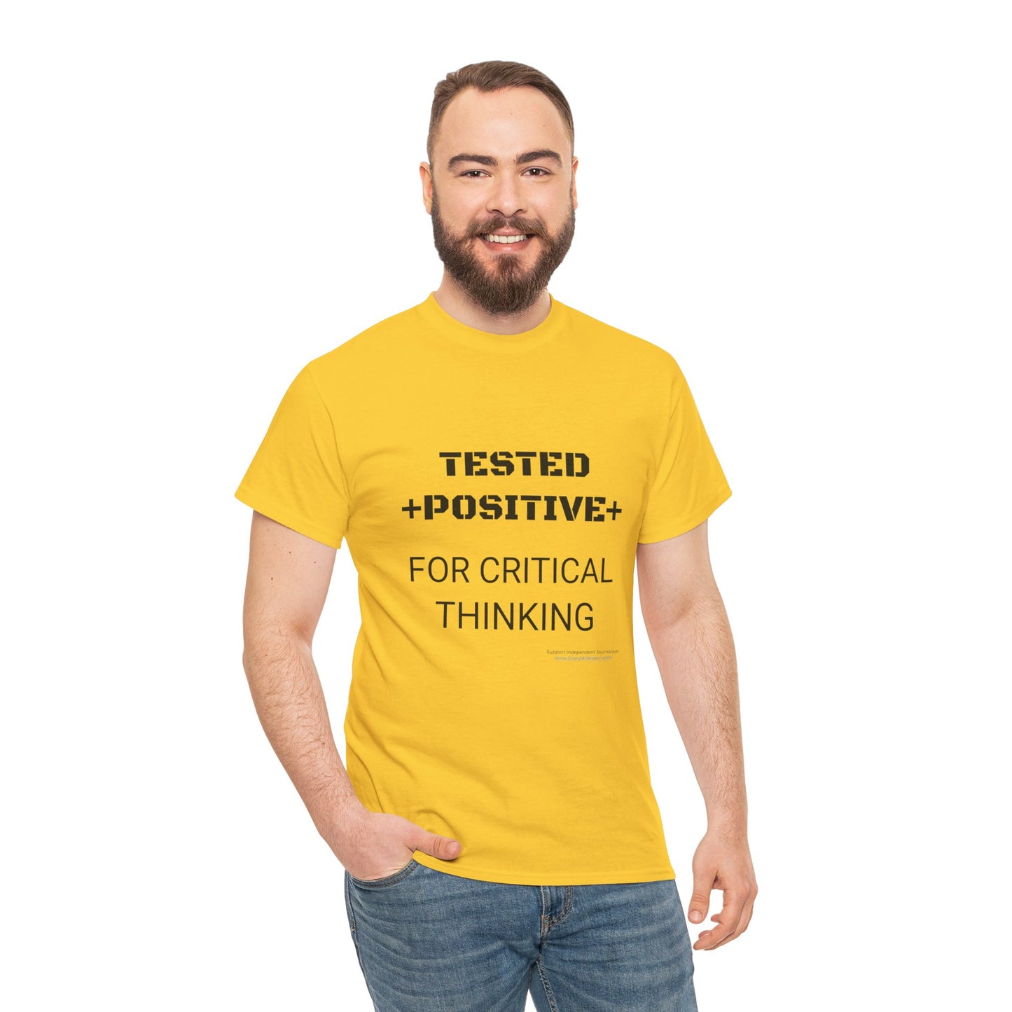 'I Tested Positive for Critical Thinking' T-Shirt (8 colors)