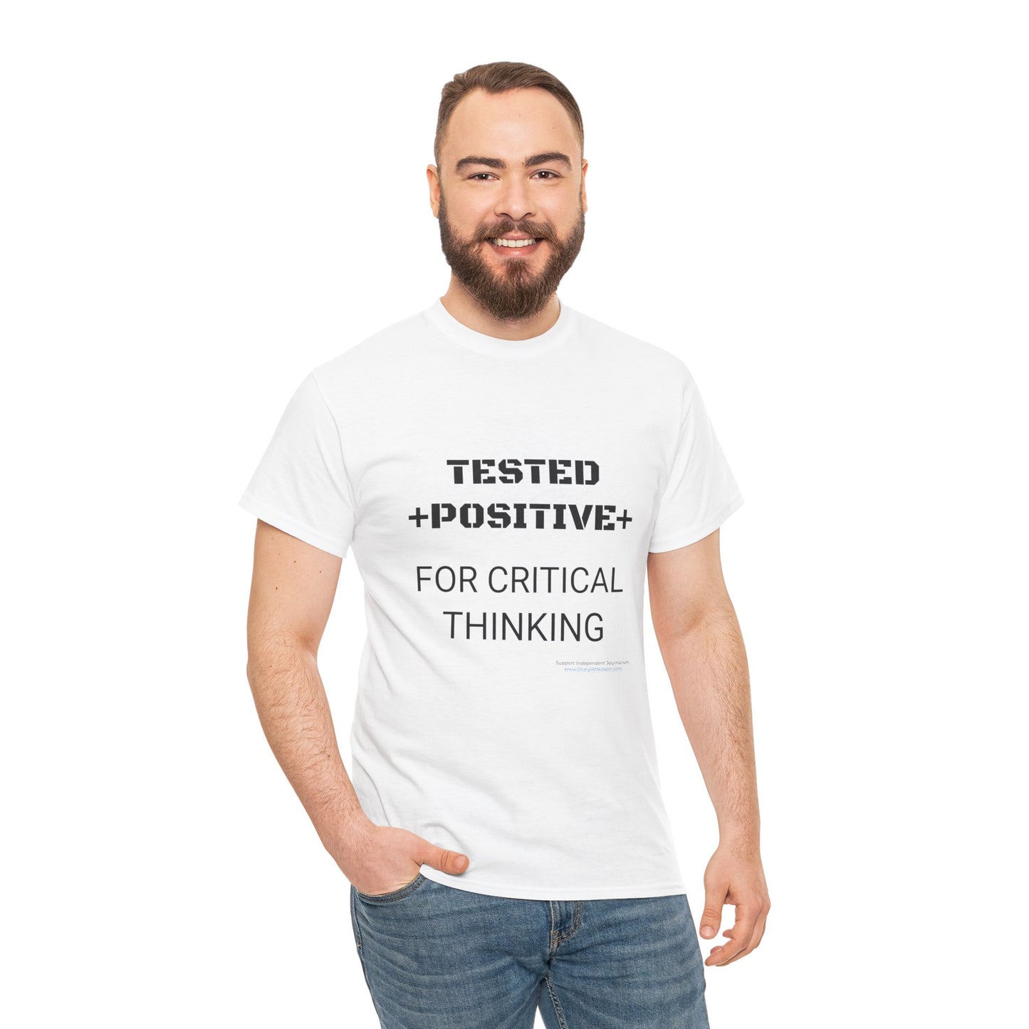 'I Tested Positive for Critical Thinking' T-Shirt (8 colors)