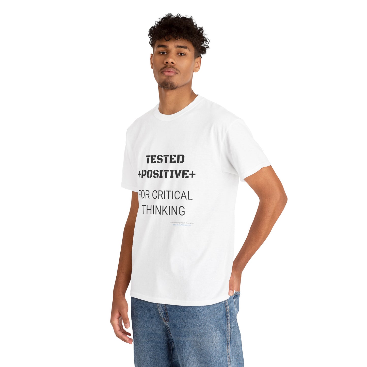 'I Tested Positive for Critical Thinking' T-Shirt (8 colors)