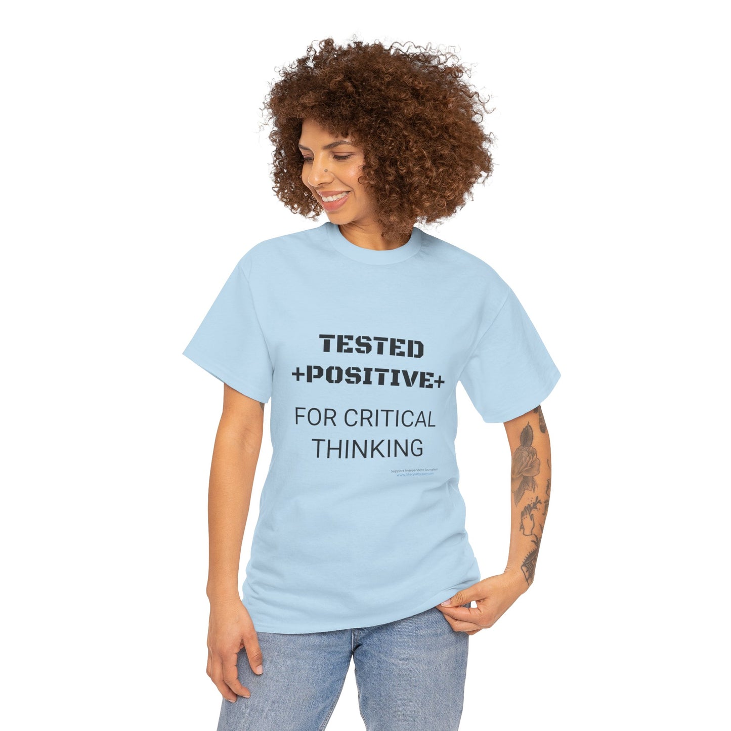 'I Tested Positive for Critical Thinking' T-Shirt (8 colors)