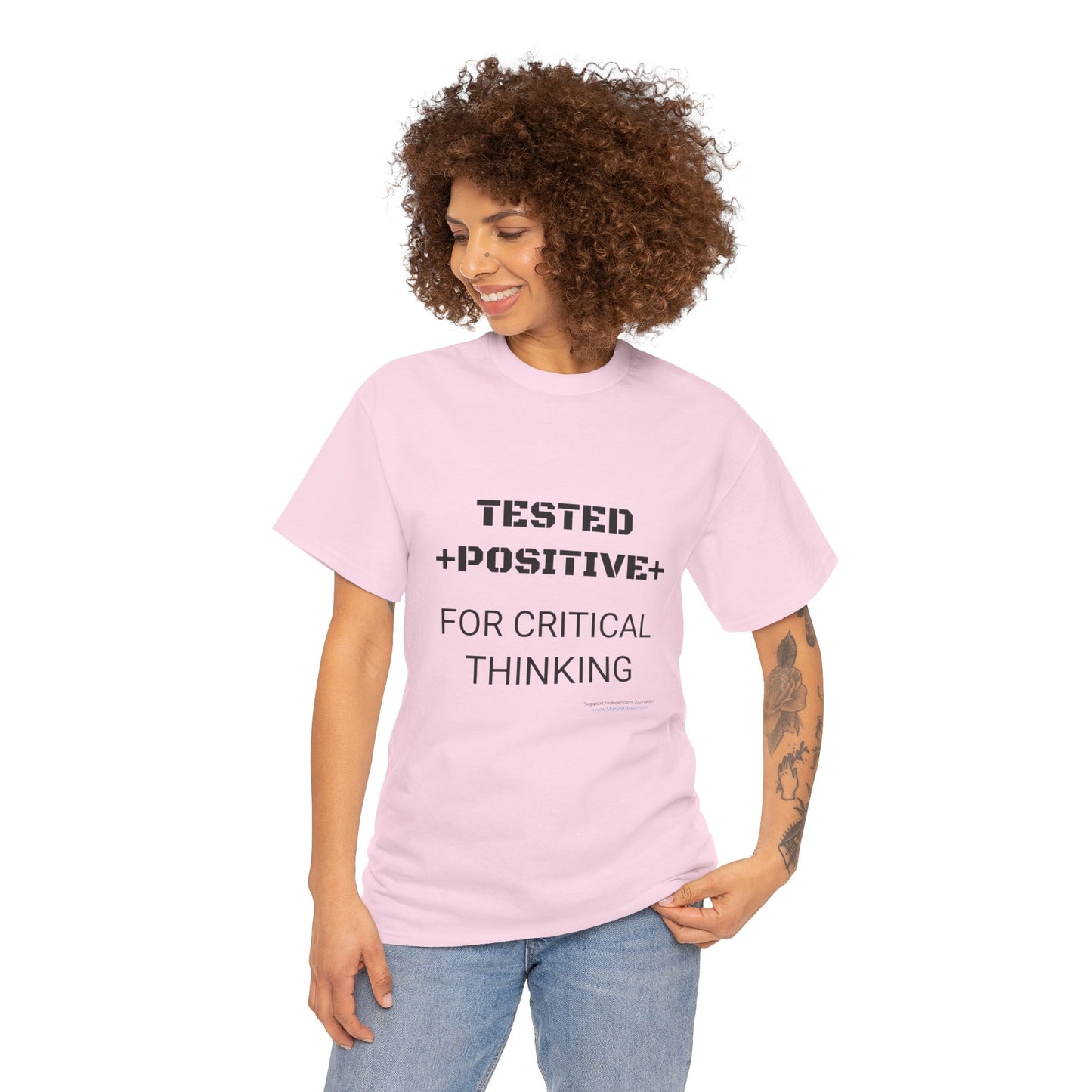 'I Tested Positive for Critical Thinking' T-Shirt (8 colors)