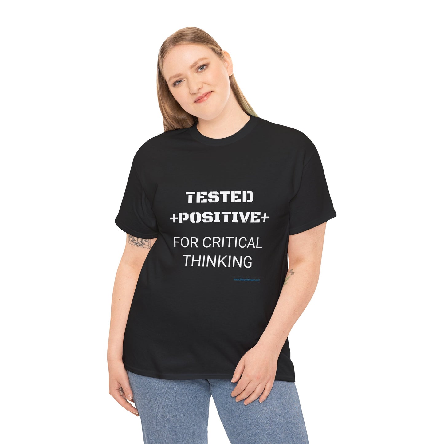 'I Tested Positive for Critical Thinking' T-Shirt (8 colors)