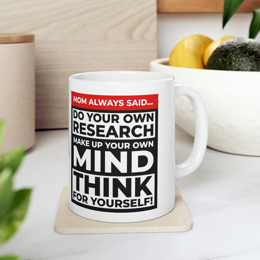 'Mom always said... Do Your Own Research' Mug