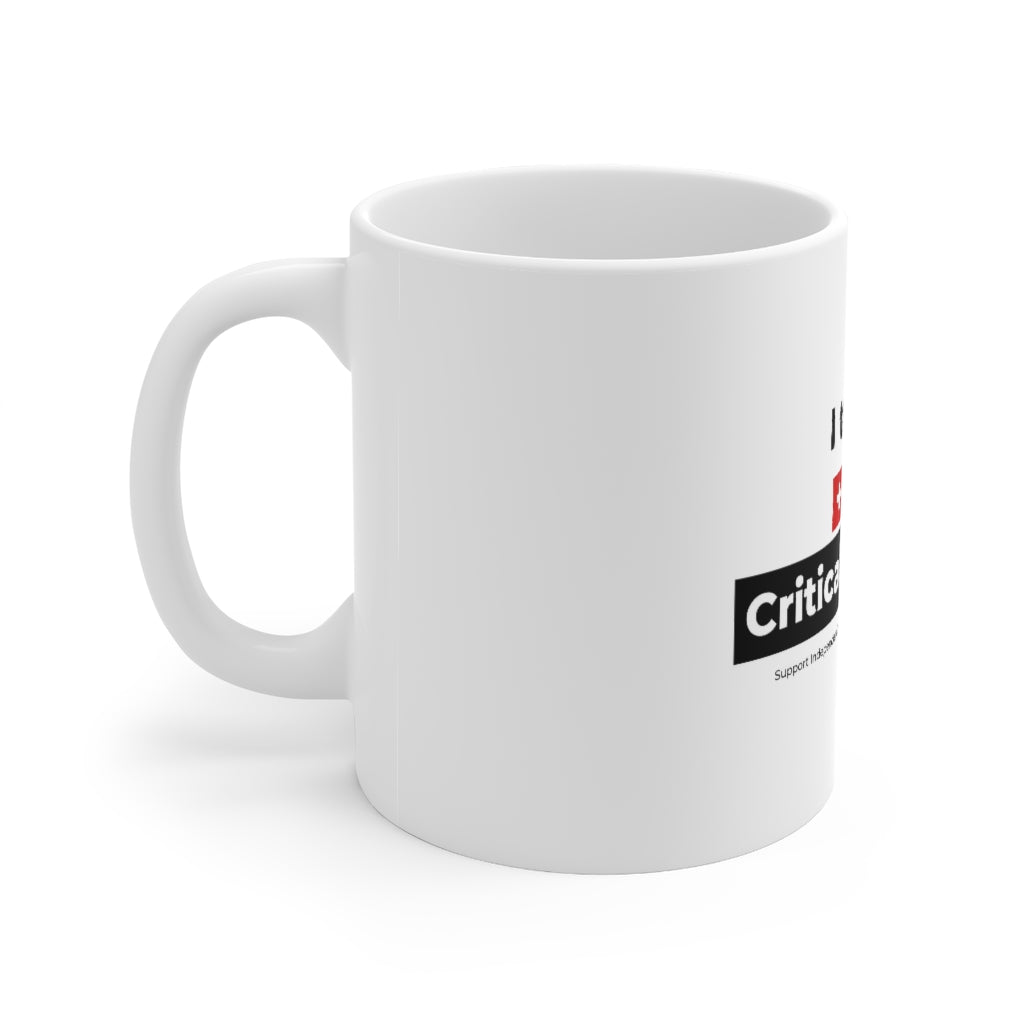 'I Tested Positive for Critical Thinking' Mug