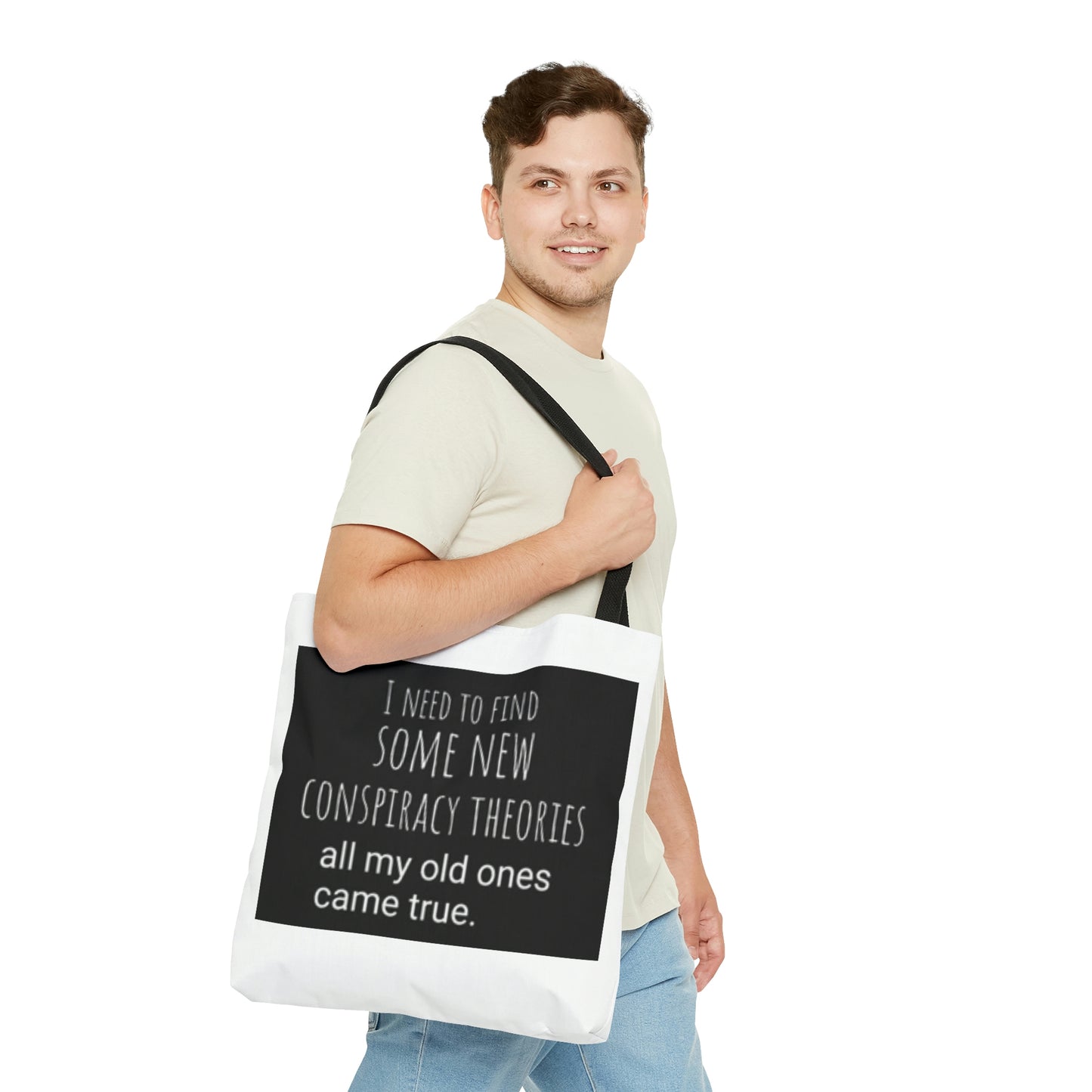 'Conspiracy Theories...Came True' Tote Bag