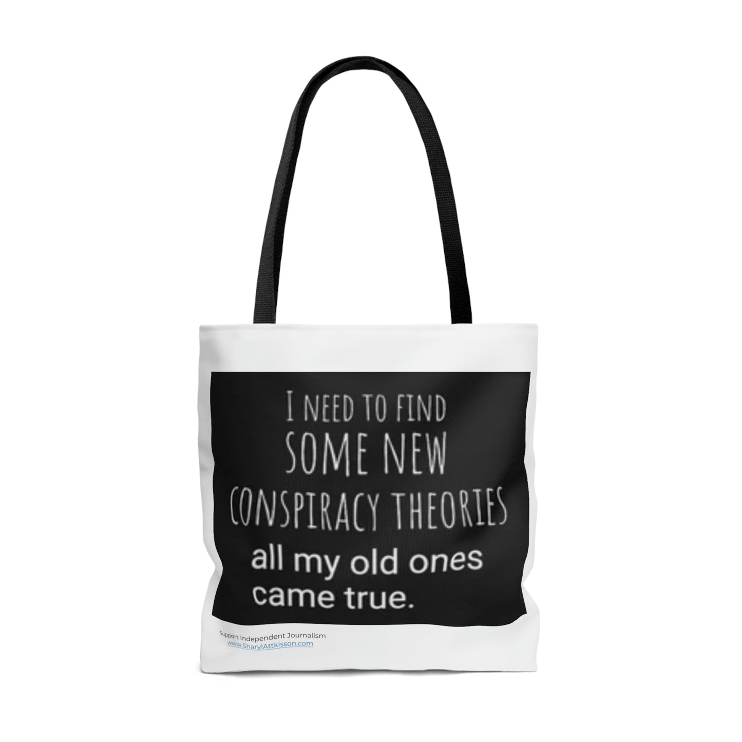 'Conspiracy Theories...Came True' Tote Bag