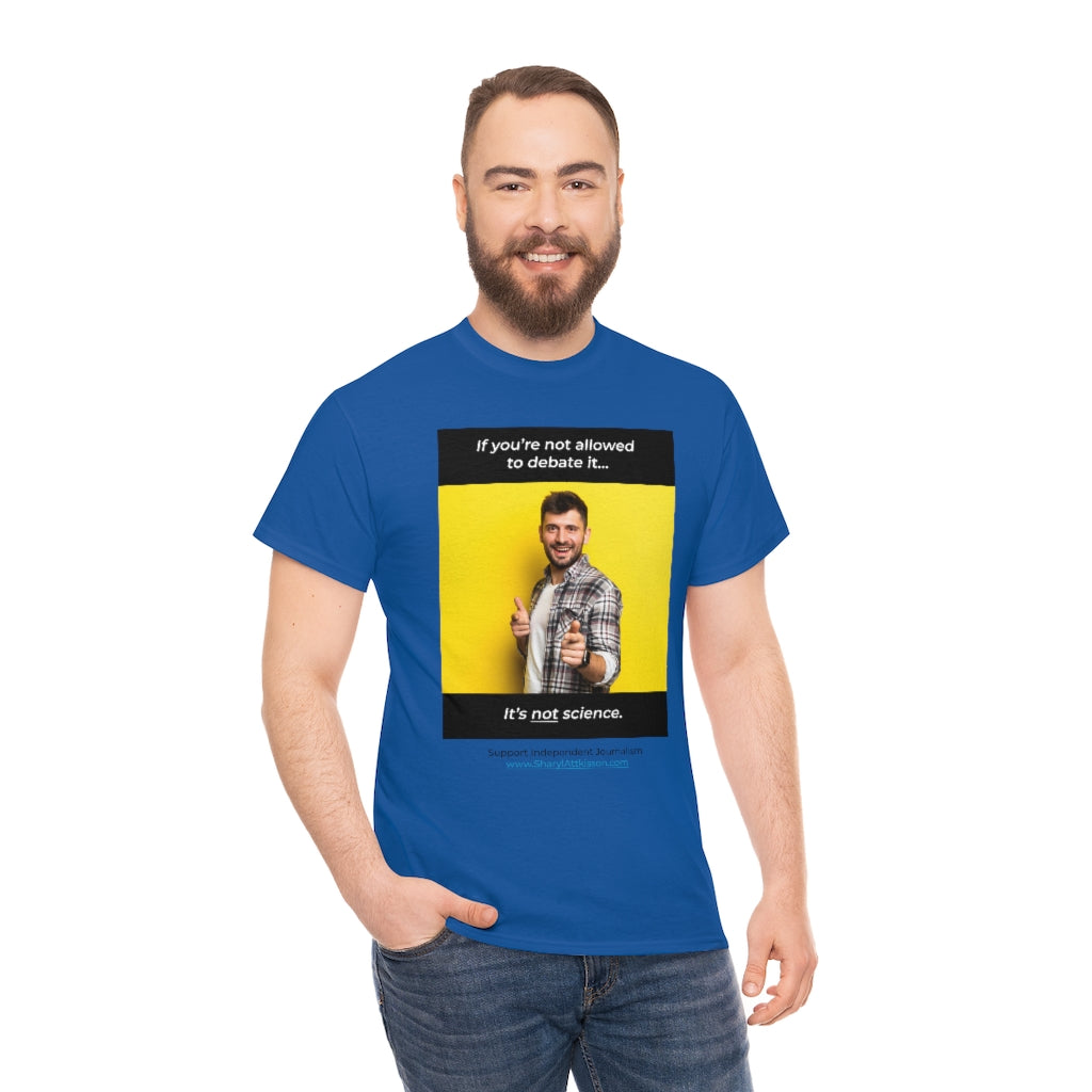 "It's Not Science" T-shirt (8 colors)