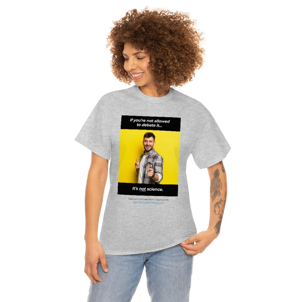 "It's Not Science" T-shirt (8 colors)