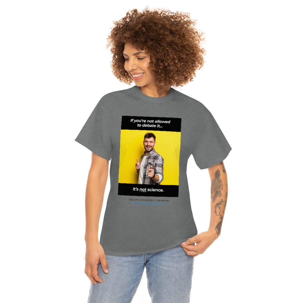 "It's Not Science" T-shirt (8 colors)