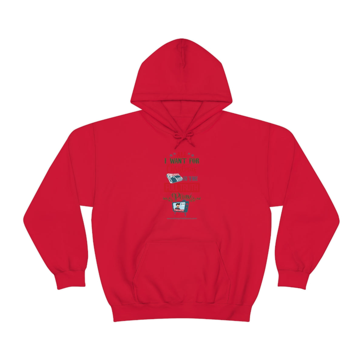 'All I Want for Christmas is the Full Truth, Please' Unisex Hooded Sweatshirt (8 colors)