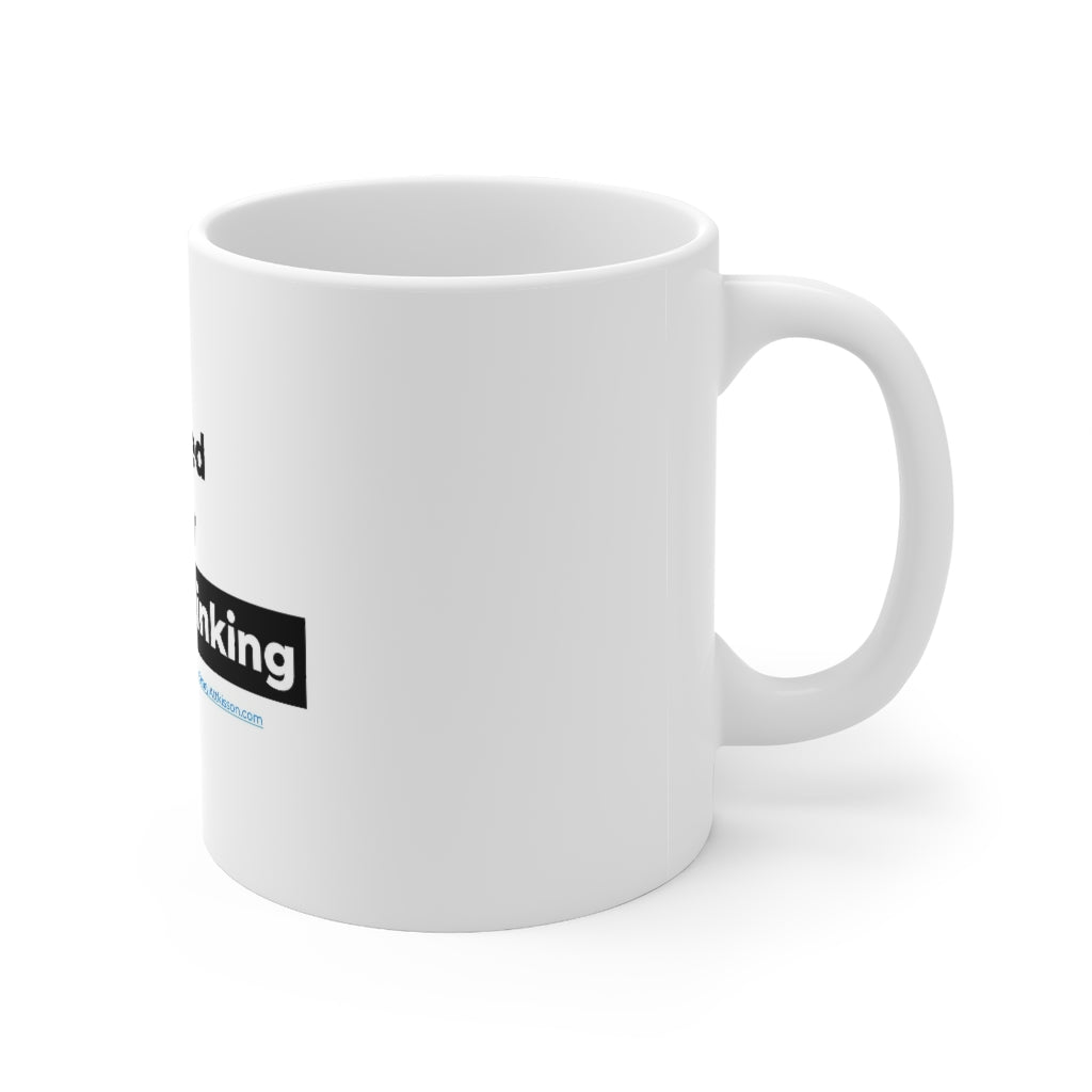 'I Tested Positive for Critical Thinking' Mug