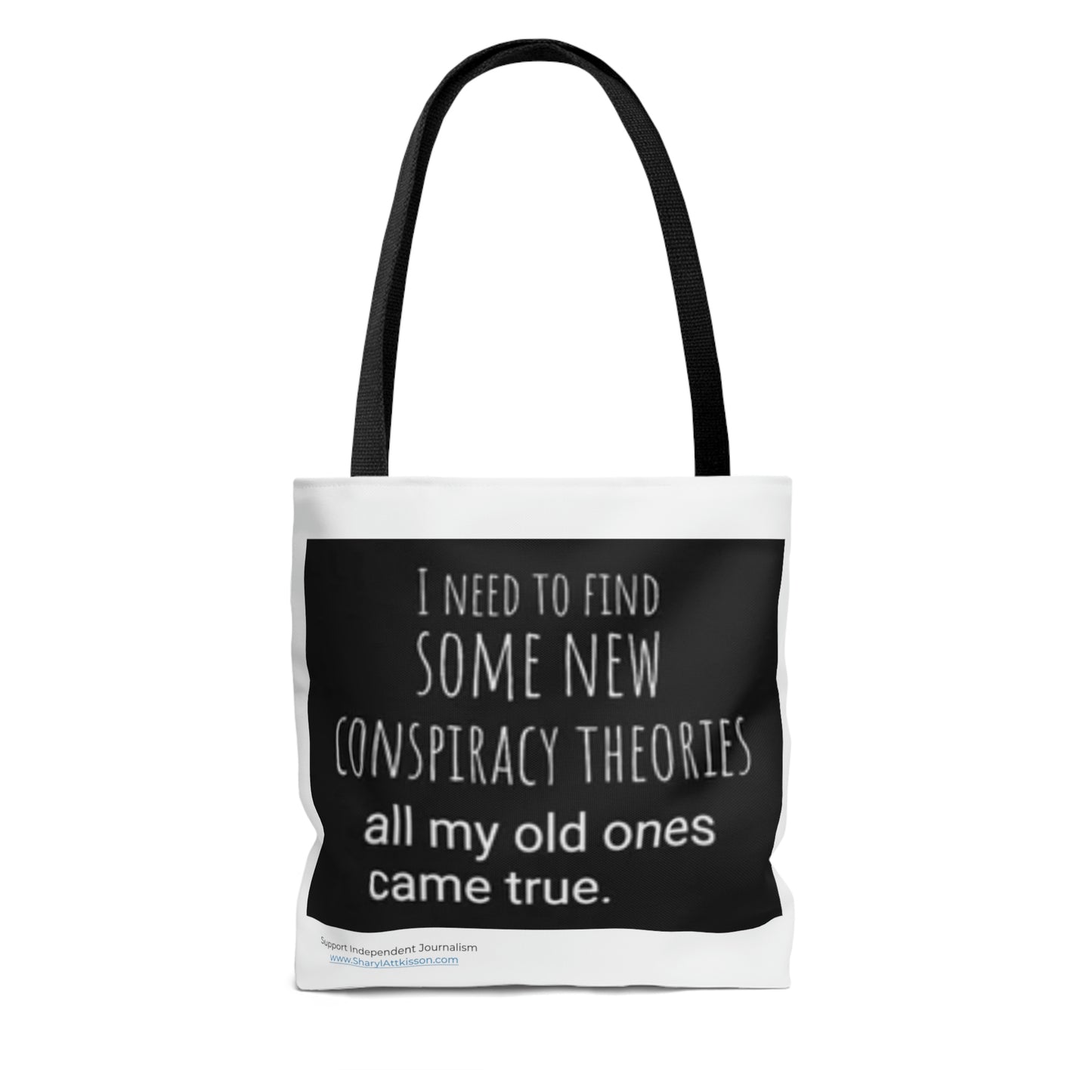 'Conspiracy Theories...Came True' Tote Bag