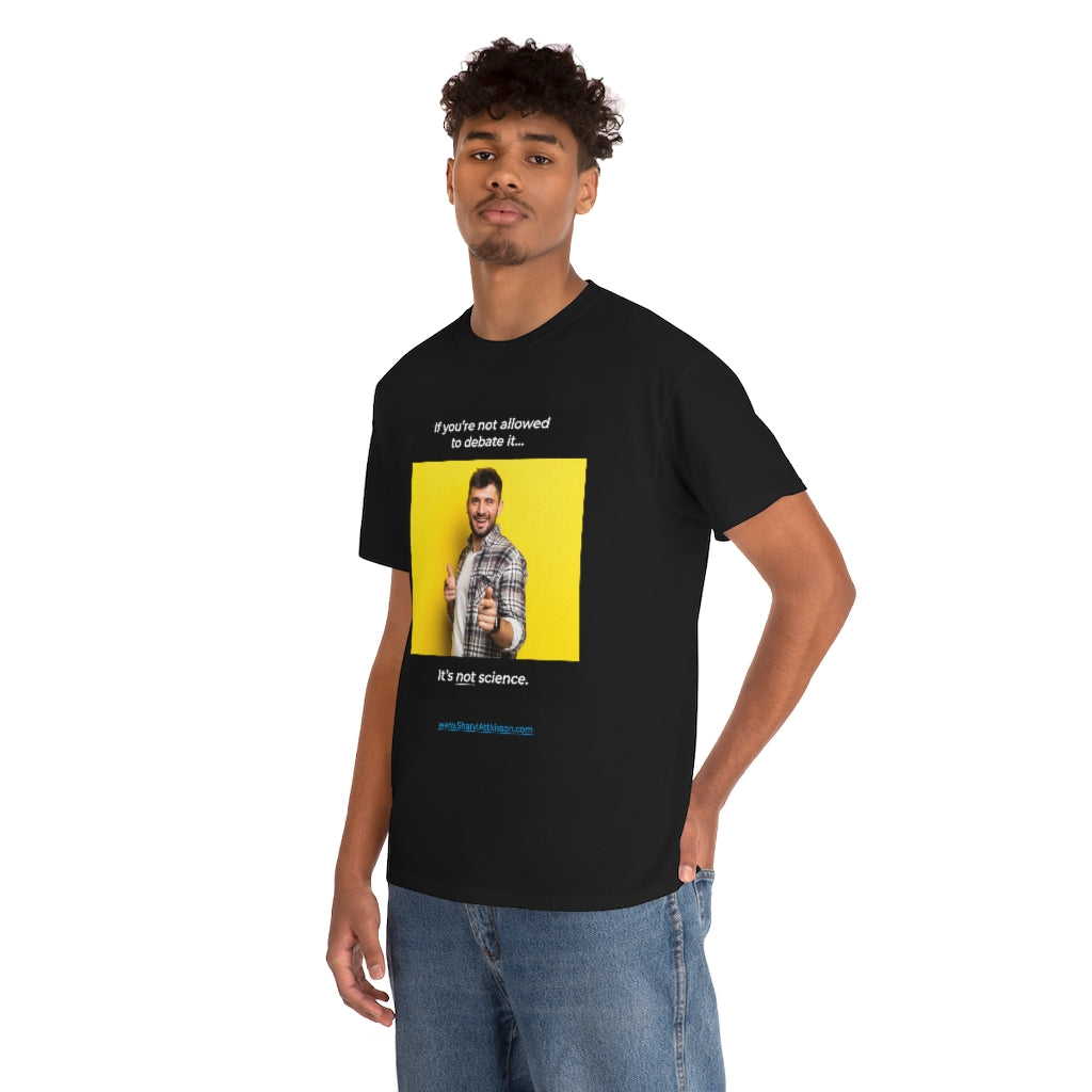 "It's Not Science" T-shirt (8 colors)