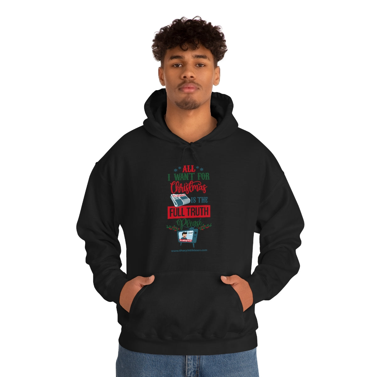 'All I Want for Christmas is the Full Truth, Please' Unisex Hooded Sweatshirt (8 colors)