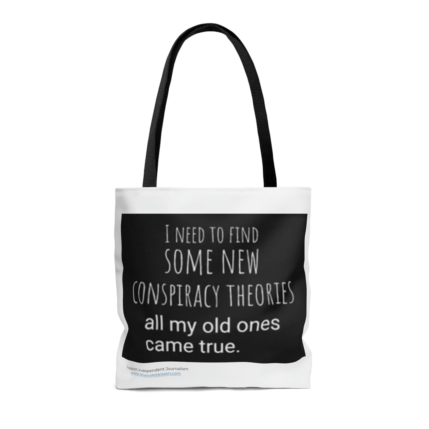 'Conspiracy Theories...Came True' Tote Bag