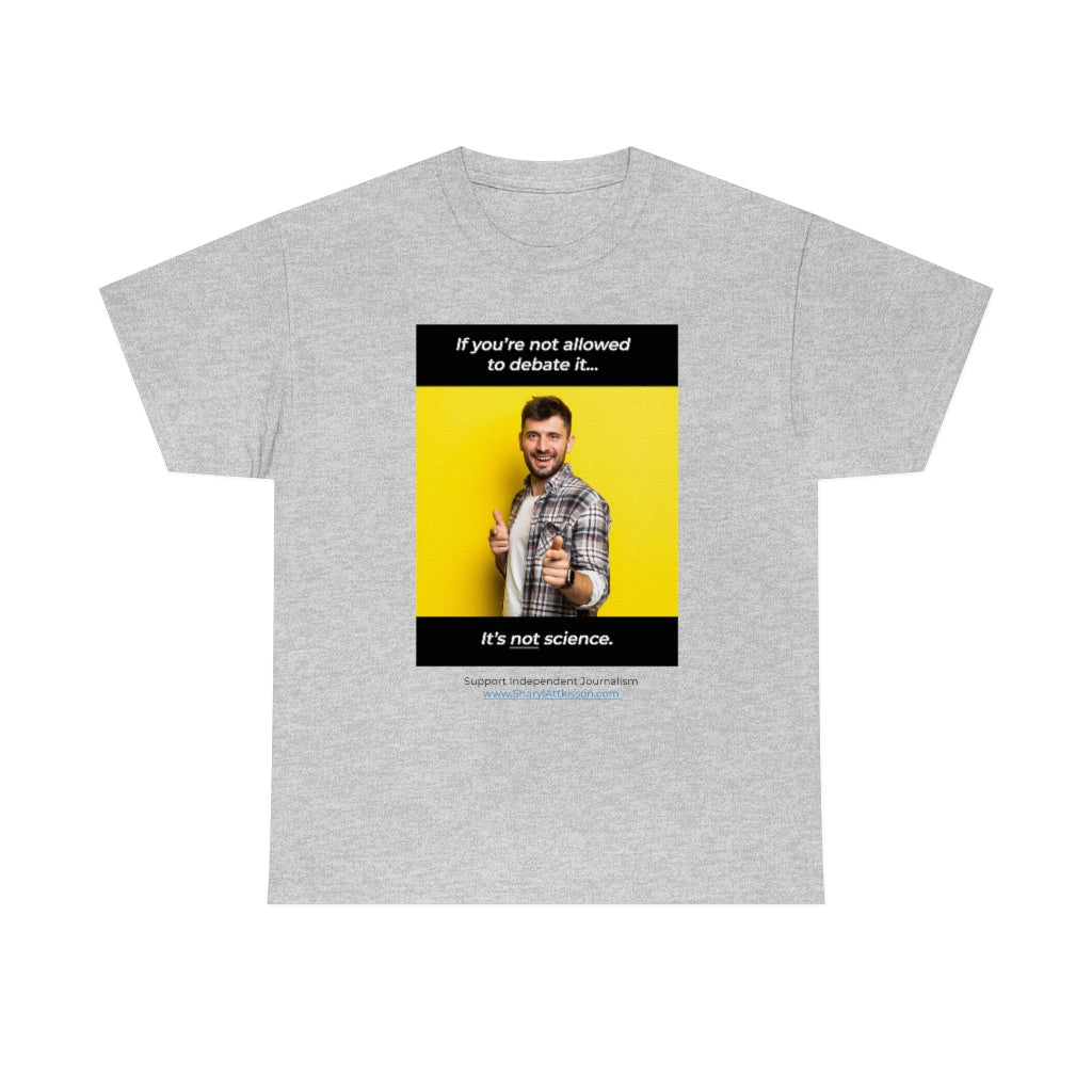 "It's Not Science" T-shirt (8 colors)