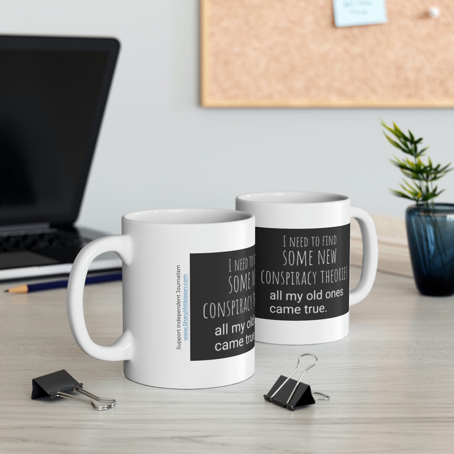 'Conspiracy Theories...Came True' Mug