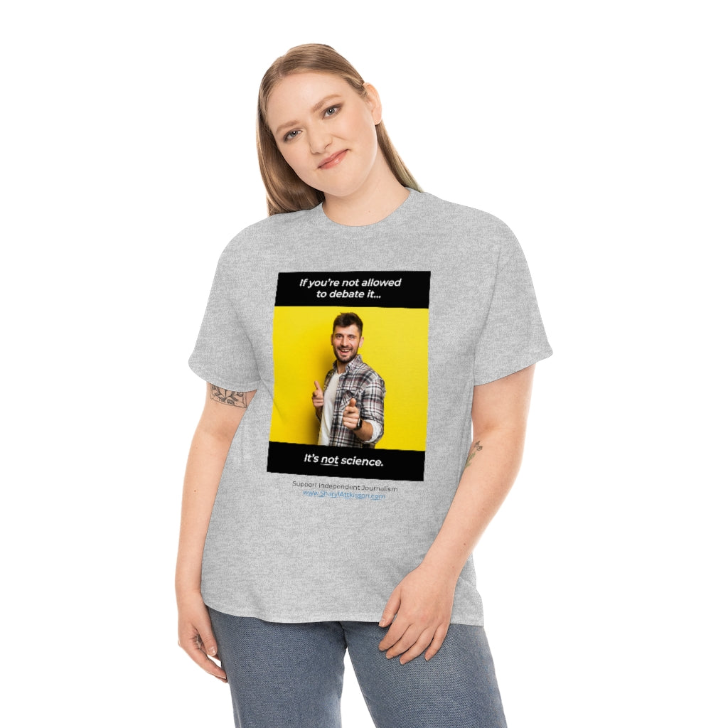 "It's Not Science" T-shirt (8 colors)