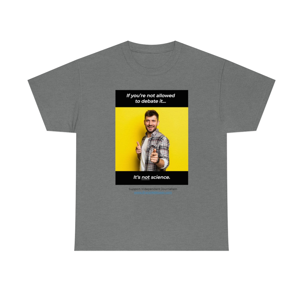 "It's Not Science" T-shirt (8 colors)