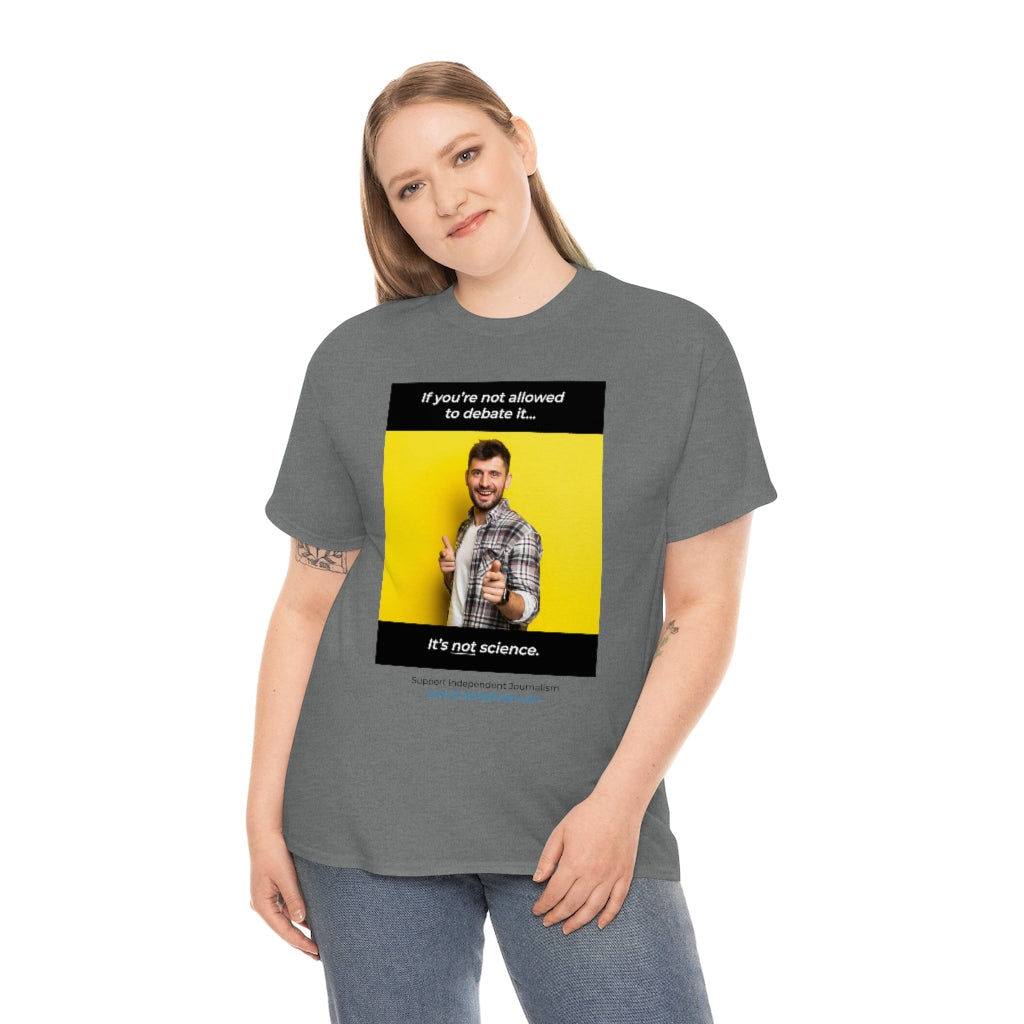 "It's Not Science" T-shirt (8 colors)