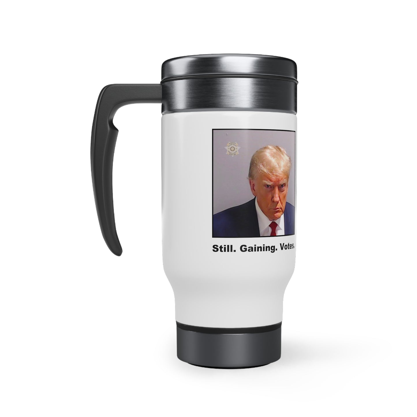 Trump Mugshot Travel Mug (Color): 'Still. Gaining. Votes.'