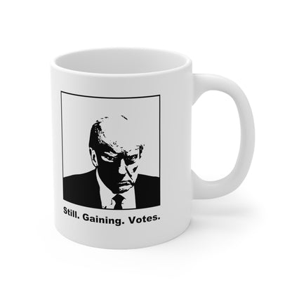 Trump Mugshot Mug: 'Still. Gaining. Votes.'